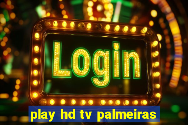 play hd tv palmeiras